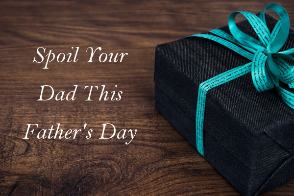 Spoil Your Dad This Father's Day | Junk Mail
